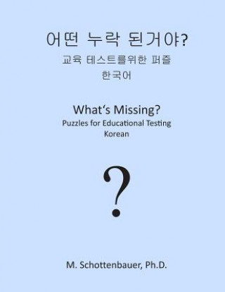 Книга What's Missing? Puzzles for Educational Testing: Korean M Schottenbauer