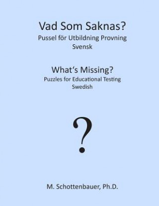 Book What's Missing? Puzzles for Educational Testing: Swedish M Schottenbauer