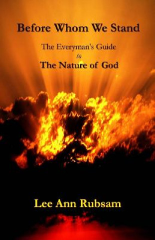 Książka Before Whom We Stand: The Everyman's Guide to the Nature of God Lee Ann Rubsam