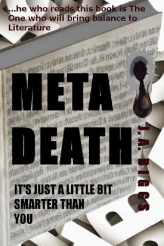 Kniha MetaDeath: It's just a little bit smarter than you J a Biggs