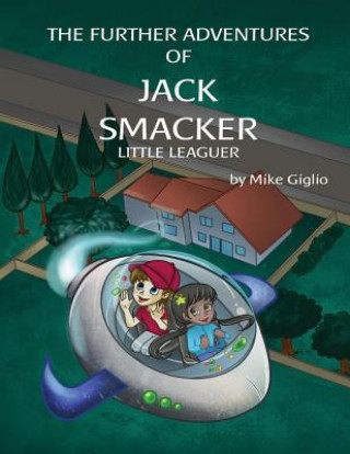 Könyv The Further Adventures of Jack Smacker Little Leaguer Mike Giglio