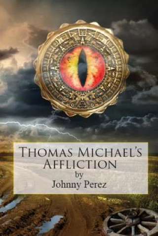 Knjiga Thomas Michael's Affliction MR Johnny R Perez III