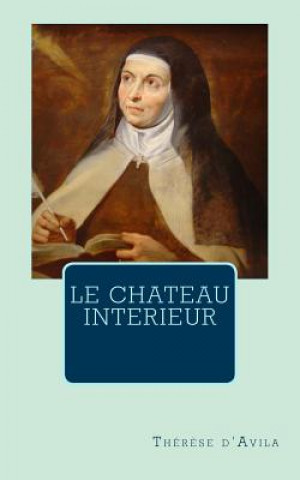 Libro le Chateau Interieur Therese D'Avila