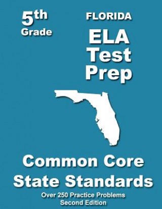 Knjiga Florida 5th Grade ELA Test Prep: Common Core Learning Standards Teachers' Treasures