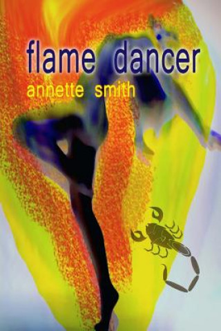 Knjiga Flame Dancer Annette Smith