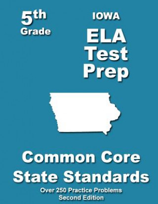 Knjiga Iowa 5th Grade ELA Test Prep: Common Core Learning Standards Teachers' Treasures
