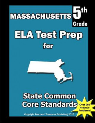 Kniha Massachusetts 5th Grade ELA Test Prep: Common Core Learning Standards Teachers' Treasures