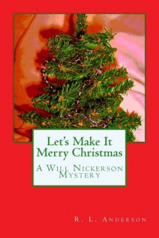 Livro Let's Make It Merry Christmas: A Will Nickerson Mystery R L Anderson