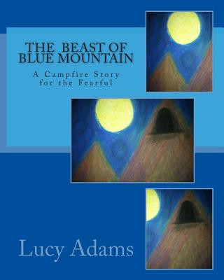 Kniha THE BEAST OF BLUE MOUNTAIN: A CAMPFIRE S Lucy Adams