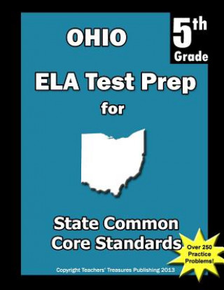 Carte Ohio 5th Grade ELA Test Prep: Common Core Learning Standards Teachers' Treasures