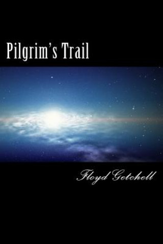 Knjiga Pilgrim's Trail Floyd Getchell