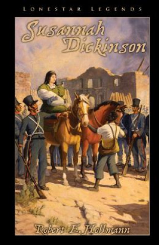 Kniha Susannah Dickinson Robert E Hollmann