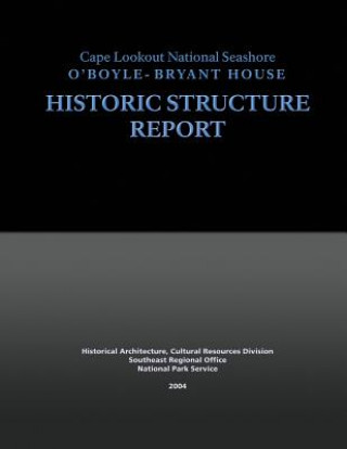 Carte Cape Lookout National Seashore O'Boyle-Bryant House, Historic Structure Report National Park Service