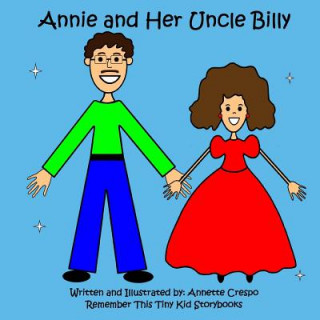 Carte Annie and her Uncle Billy Annette Crespo and Tiny Kid Storybooks