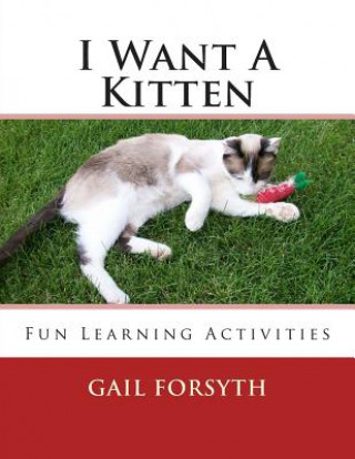 Könyv I Want A Kitten Gail Forsyth