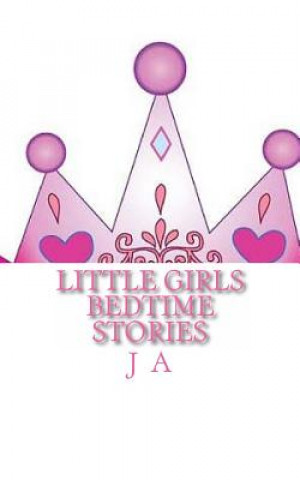 Книга Little Girls Bedtime Stories J A