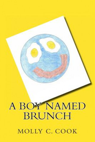 Knjiga A Boy Named Brunch Rev Molly C Cook B Msc