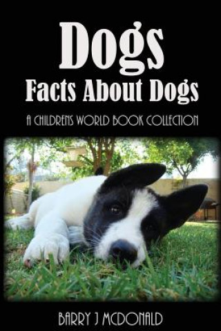 Książka Dogs: Amazing Pictures and Fun Facts Book about Dogs Barry J McDonald