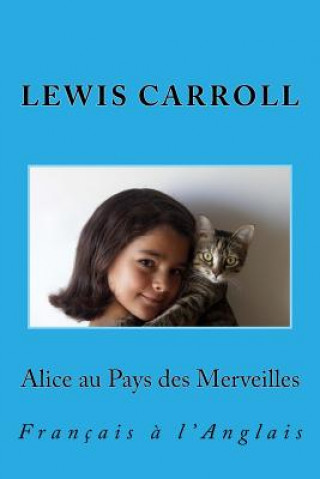 Carte Alice au Pays des Merveilles: Français ? l'Anglais Lewis Carroll