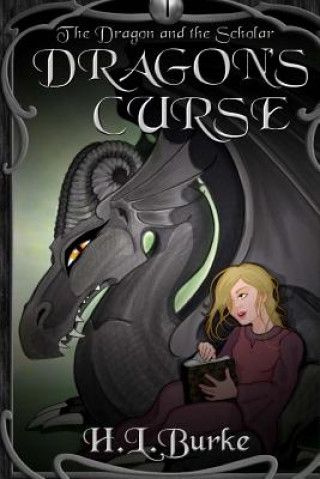 Kniha Dragon's Curse H L Burke