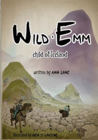 Buch Wild Emm - Child of Iceland Ann Lane