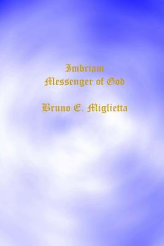 Книга Imbriam Messenger of God Bruno E Miglietta