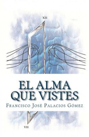 Carte El alma que vistes Francisco Jose Palacios Gomez