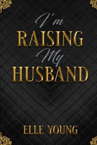 Knjiga I'm Raising My Husband MS Elle Young
