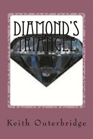 Kniha Diamond's Triangle: An Unusual Love Story Keith Outerbridge