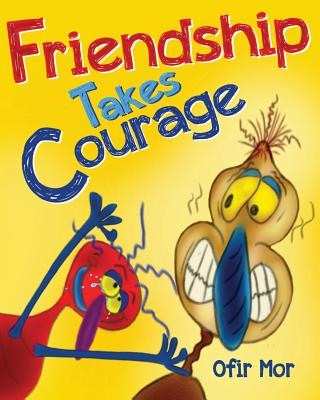 Kniha Friendship takes courage Ofir Mor