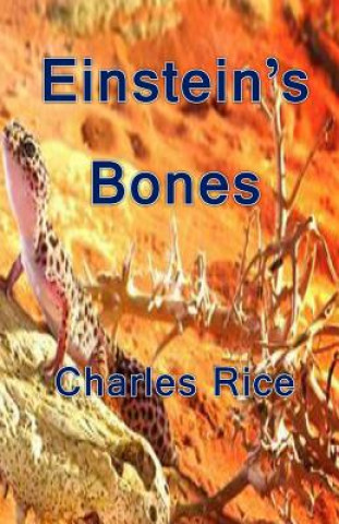 Knjiga Einstein's Bones Charles N Rice