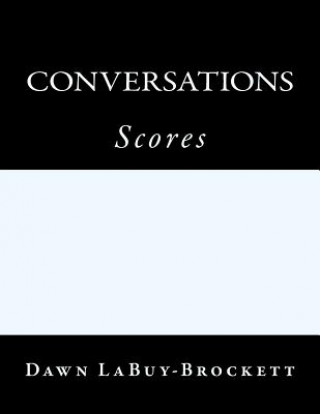 Książka Conversations: Scores Dawn LaBuy-Brockett