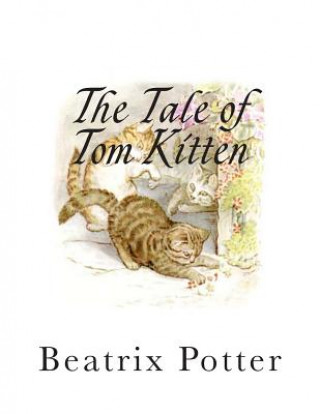 Könyv The Tale of Tom Kitten Beatrix Potter