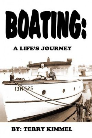 Kniha Boating: a Life's Journey Terry V Kimmel