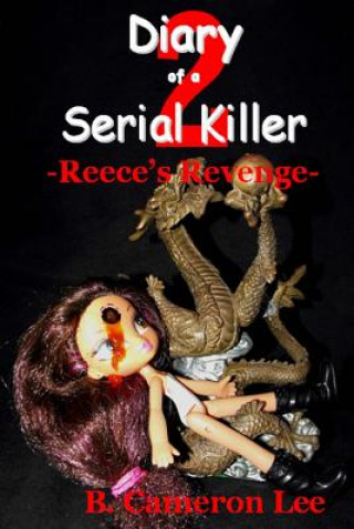 Kniha Diary of a Serial Killer 2 - Reece's Revenge B Cameron Lee