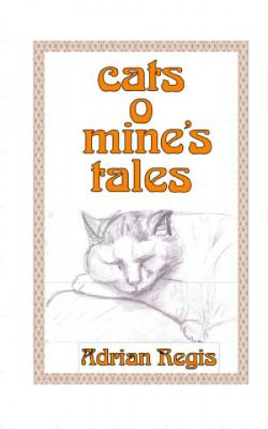 Livre Cats o' Mine's Tales Adrian Regis