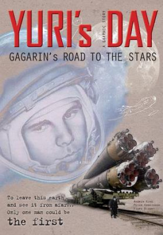 Kniha YURI's DAY: Gagarin's road to the stars Andrew King