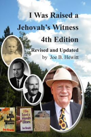 Carte I Was Raised a Jehovah's Witness, 4th Edition: Revised and Updated Joe B Hewitt