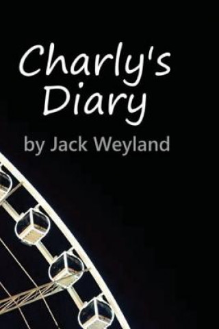 Knjiga Charly's Diary Jack Weyland