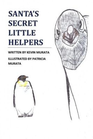 Kniha Santa's Secret Little Helpers Kevin H Murata