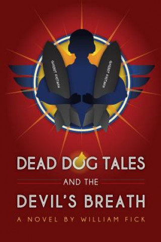 Kniha Dead Dog Tales and the Devil's Breath William Fick