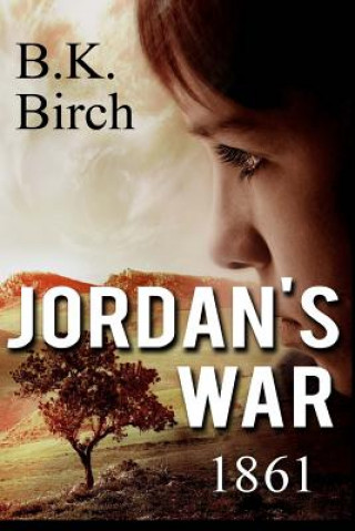 Buch Jordan's War - 1861 B K Birch