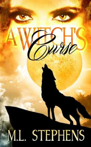Kniha A Witch's Curse M L Stephens
