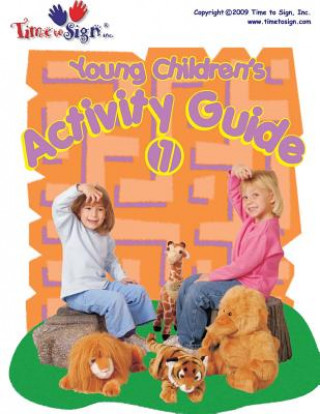 Könyv Young Children's Activity Guide Time to Sign