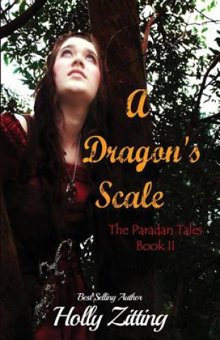 Libro A Dragon's Scale: The Paradan Tales Holly Zitting