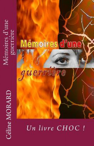 Kniha Memoires d'une guerriere Celine Morard