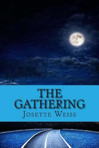 Kniha The Gathering Josette Weiss