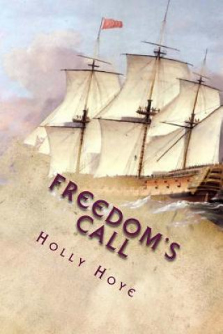 Knjiga Freedom's Call Holly Hoye