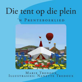 Knjiga Die tent op die plein: 'n Prenteboeklied Marie Tredoux