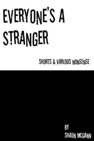 Kniha Everyone's a Stranger Shaun McGann